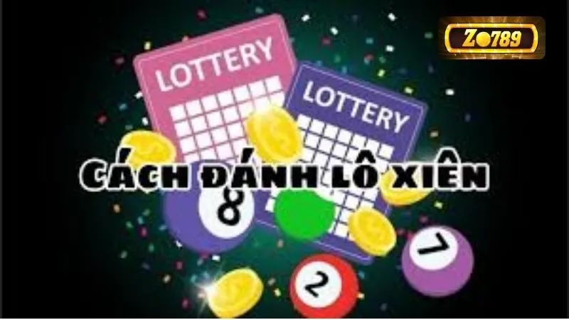 Lô xiên là gì? Cách đánh lô xiên và soi cầu chuẩn nhất
